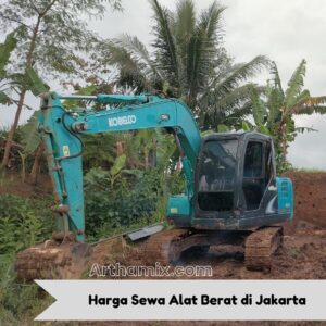 Harga Sewa Alat Berat Jakarta