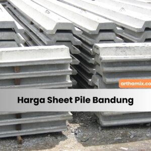 Harga Sheet Pile Bandung